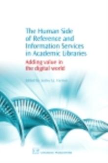 The Human Side of Reference and Information Services in Academic Libraries : Adding Value in the Digital World