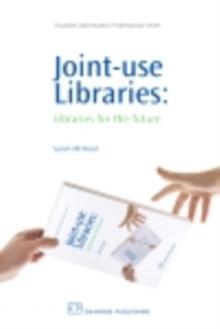 Joint-Use Libraries : Libraries for the Future