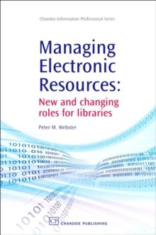 Managing Electronic Resources : New and Changing Roles for Libraries