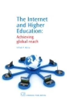 The Internet and Higher Education : Achieving Global Reach