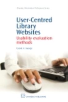 User-Centred Library Websites : Usability Evaluation Methods