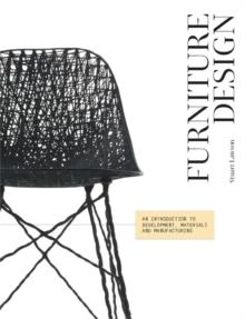 Furniture Design : An Introduction to Development, Materials and Manufacturing