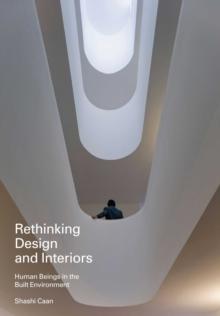 Rethinking Design and Interiors : Human Beings in the Built Environment