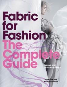 Fabric for Fashion: The Complete Guide : Natural and Man-made Fibres