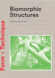 Biomorphic Structures : Architecture Inspired by Nature