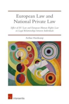 European Law and National Private Law : Effect of EU Law and European Human Rights Law on Legal Relationships between Individuals