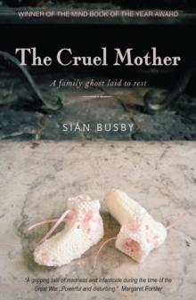 The Cruel Mother : A family ghost laid to rest