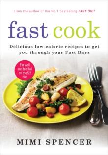 Fast Cook: Easy New Recipes to Get You Through Your Fast Days