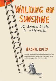 Walking on Sunshine : 52 small steps to happiness