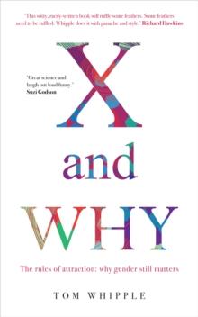 X and Why : The rules of attraction: why gender still matters