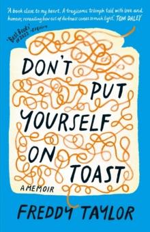 Don't Put Yourself on Toast