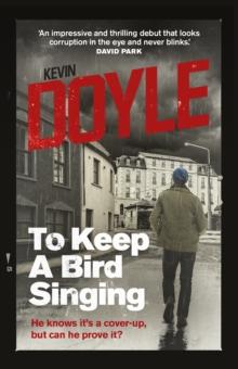 To Keep a Bird Singing : He knows it's a cover-up, but can he prove it?