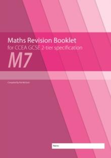 Maths Revision Booklet M7 for CCEA GCSE 2-tier Specification