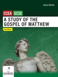 A Study of the Gospel of Matthew : Ccea GCSE Religious Studies