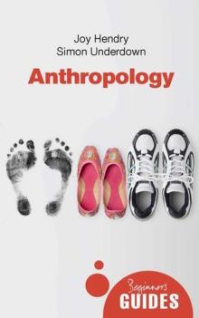 Anthropology : A Beginner's Guide