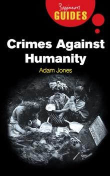 Crimes Against Humanity : A Beginner's Guide