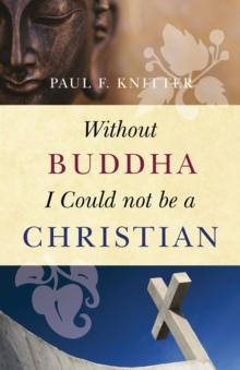 Without Buddha I Could not be a Christian