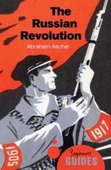 The Russian Revolution : A Beginner's Guide