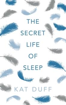 The Secret Life of Sleep