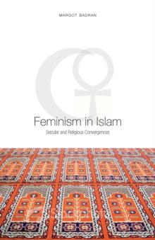 Feminism in Islam : Secular and Religious Convergences