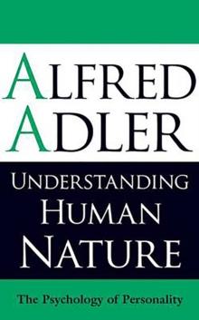 Understanding Human Nature : The Psychology of Personality