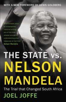 The State vs. Nelson Mandela : The Trial that Changed South Africa