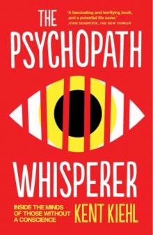 The Psychopath Whisperer : Inside the Minds of Those Without a Conscience