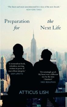 Preparation for the Next Life : Winner of the 2015 PEN/Faulkner Award for Fiction