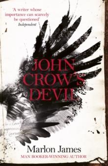 John Crow's Devil : From the Man Booker prize-winning author of A Brief History of Seven Killings