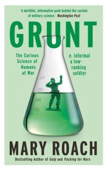 Grunt : The Curious Science of Humans at War