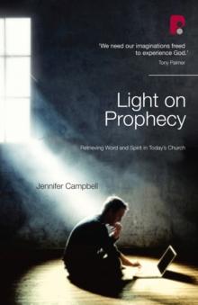 Light on Prophecy : Retrieving Word and Spirit in Today's Church