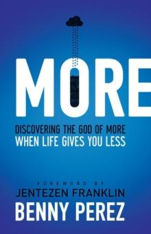 More : Discovering the God of More When Life Gives you Less