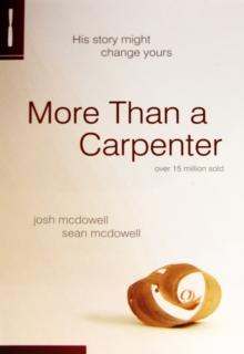 More Than a Carpenter : His Story Might Change Yours