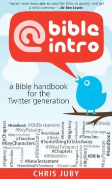 @bibleintro : A Bible Handbook for the Twitter Generation