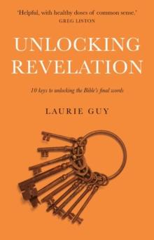 Unlocking Revelation : 10 Keys to Unlocking the Bible's Final Words