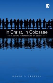 In Christ, in Colossae : Sociological Perspectives on Colossians