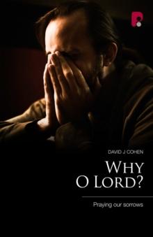 Why O Lord? : Praying Our Sorrows