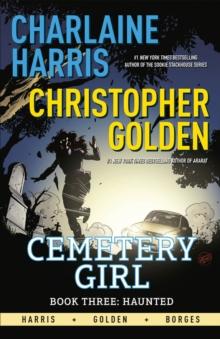 Haunted : Cemetery Girl Book 3: A Graphic Novel