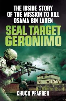 SEAL Target Geronimo : The Inside Story of the Mission to Kill Osama Bin Laden