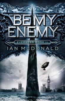 Be My Enemy : Book 2 of the Everness Series