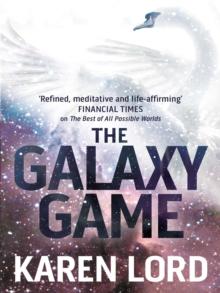 The Galaxy Game : With Bonus Short Story