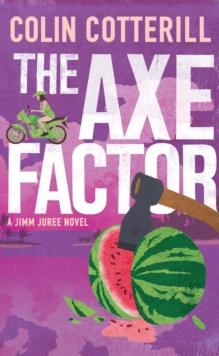 The Axe Factor : A Jimm Juree Novel