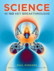 Science in 100 Key Breakthroughs