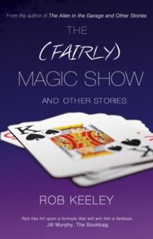 The (Fairly) Magic Show and Other Stories