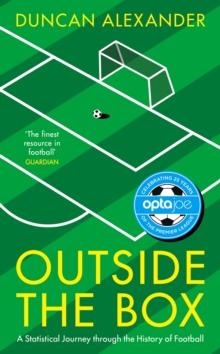 Outside the Box : A Statistical Journey Through the History of Football