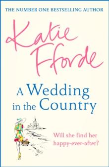 A Wedding in the Country : From the #1 bestselling author of uplifting feel-good fiction