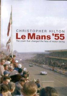 Le Mans '55 the Crash That Changed the Face of Motor Racing