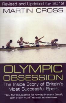 Olympic Obsession the Inside Story of Britain's Most Successful Sport