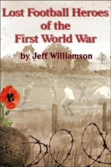 Lost Football Heroes of the First World War