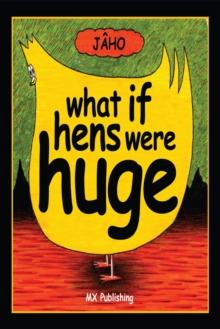 What if Hens Were Huge?